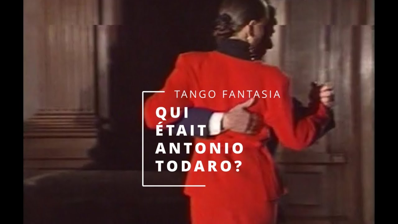 Qui était Antonio Todaro? Video 1 de 4 Pour comprendre le Style Tango Fantasia de Antonio Todaro