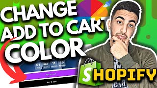How To Change Add To Cart Color In Shopify