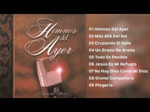 himnos del ayer alabanzas cristianas -- hymns of yesterday Christian praises