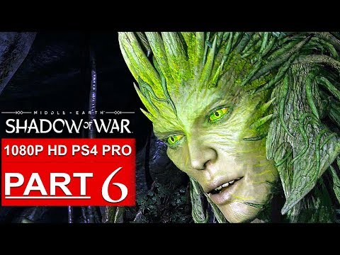SHADOW OF WAR Gameplay Walkthrough Part 6 [1080p HD PS4 PRO] - No Commentary (FULL GAME)