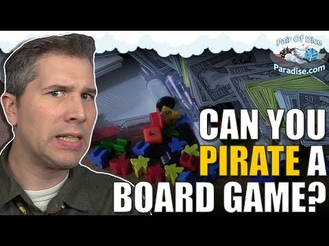 Can you pirate a board game?