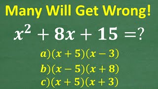 x squared + 8x + 15 = (x  +  ?)(x  + ?)  An EASY Method to factor quadratic trinomials!
