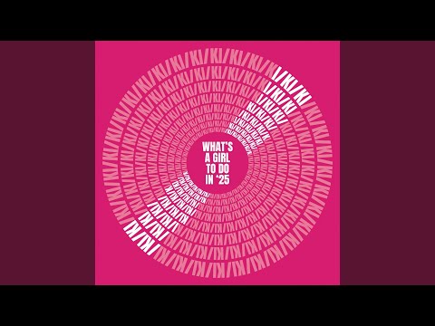 What's a Girl to Do in '25