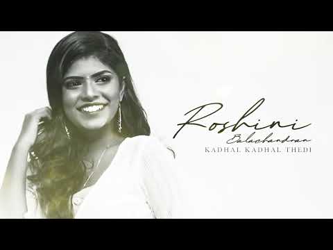 Roshini - Kadhal Kadhal Thedi (Official Lyric Video)