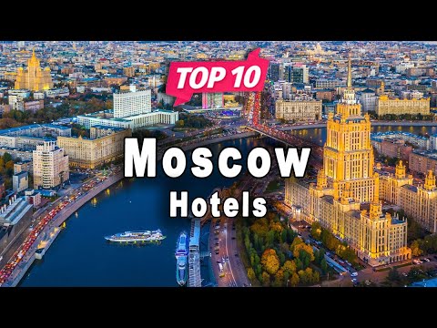 Top 10 Hotels to Visit in Moscow | Russia - English