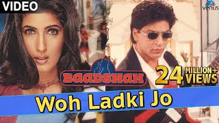 Woh Ladki Jo - VIDEO SONG  Shah Rukh Khan & Tw