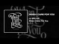 When I Care For You