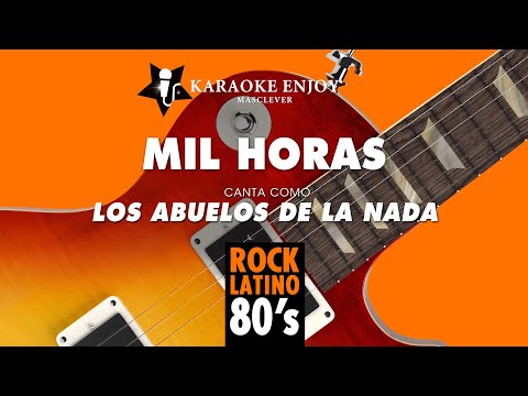 Mil horas ⏰ Los abuelos de la nada (Versión 🎤 Karaoke)