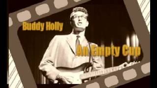An Empty Cup-Buddy Holly