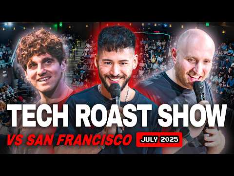 Tech Roast Show vs San Francisco (Full Show) | July 2025