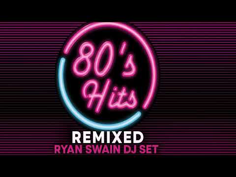 80’s Hits Remixed | Ultimate Club Remixes & Party Mix 2025 (Ryan Swain) 