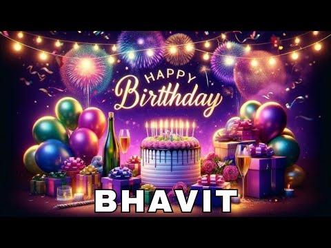 Happy Birthday Bhavit, Birthday Wishes, Birthday Song, Whatsapp Status, Today, hbd