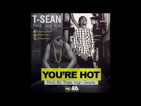 T-Sean – You’re Hot Featuring Jay Rox