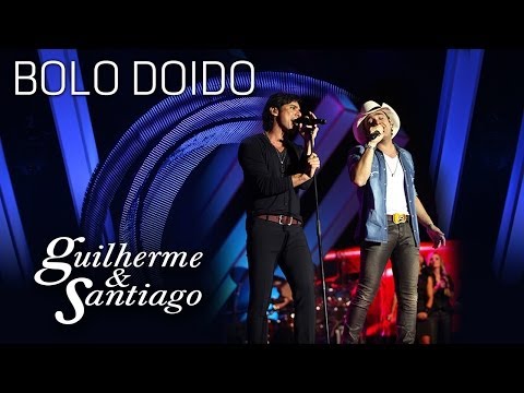 Guilherme e Santiago - Guilherme & Santiago - Bolo Doido - [ DVD Até o Fim] (Clipe Oficial)