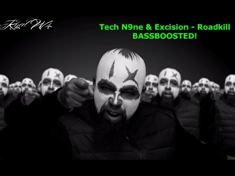 Tech N9ne & Excision - Roadkill BASSBOOSTED