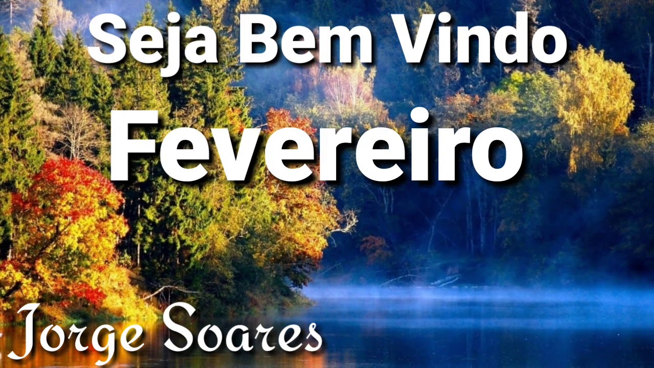 MENSAGEM SEJA BEM-VINDO FEVEREIRO - 1 DE FEVEREIRO.