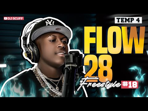FLOW 28 ❌ DJ SCUFF - FREESTYLE #18 (TEMP.4)