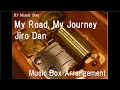 My Road My Journey Jiro Dan Music Box Anime Dragon Quest Dai No Daiboken ED