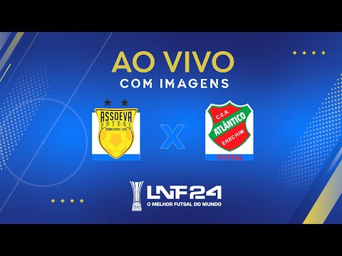 JOGO COMPLETO | LNF 2024 | ASSOEVA x ATLÂNTICO | 3ª RODADA