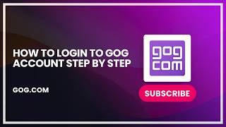 How to Login to GOG Account Step by Step