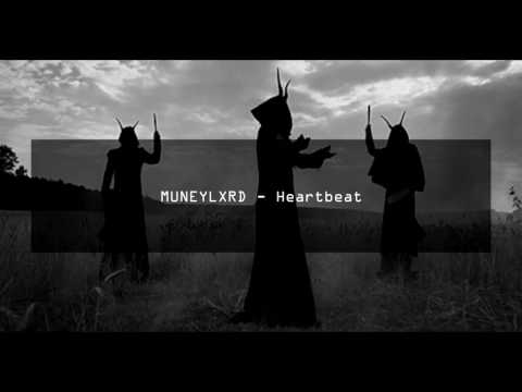 MUNEYLXRD - Heartbeat