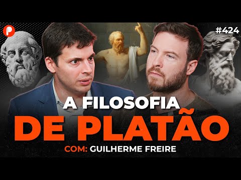 O QUE PLATÃO DIRIA DO MUNDO HOJE? A HISTÓRIA E FILOSOFIA DE PLATÃO Guilherme Freire | PrimoCast 424