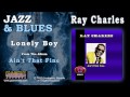 Ray Charles - Lonely Boy