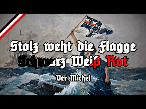 Stolz weht die Flagge Schwarz-Weiß-Rot - All Stanzas - Alle Strophen - Der Michel