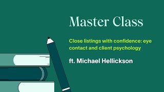 Close listings with confidence: eye contact and client psychology