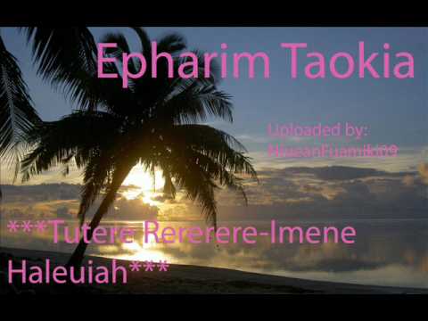 Ephraim Taokia - Tutere Rererere / Imene Halleuiah