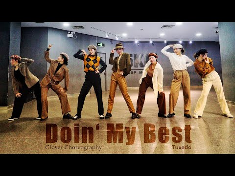 【CloverDo】Clover Choreography - Tuxedo - Doin‘ My Best - soul dance