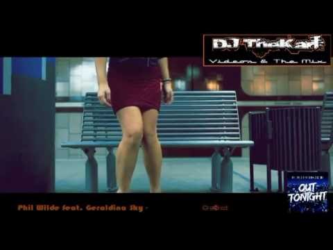 Phil Wilde feat. Geraldina Sky - Out Tonight