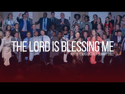 The Lord is Blessing Me - North Texas Summit 2022 Mass Choir