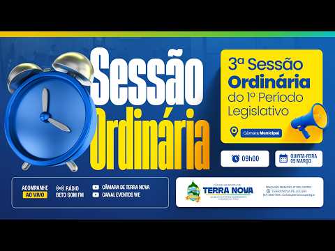 3ª Sessão Ordinária do Primeiro Período Legislativo da Câmara Municipal de Vereadores de Terra Nova