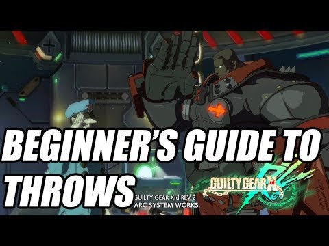 Guilty Gear Xrd Rev 2: Beginner's Guide to Throws