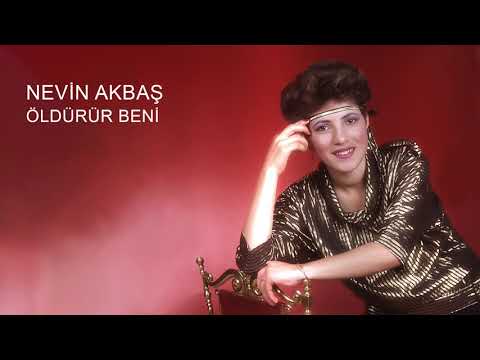 Nevin Akbaş - Öldürür Beni