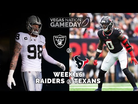 Raiders Head to H Town to Take On The Texans Vegas Nation Gameday Week 16