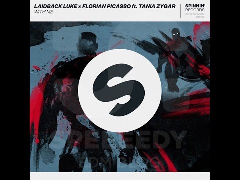 Laidback Luke x Florian Picasso ft  Tania Zygar   With Me