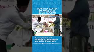 Viral Tiktok: Aksi Tak Terpuji, Qoriah di Banten Disawer saat Baca Alquran oleh 2 Orang Pria