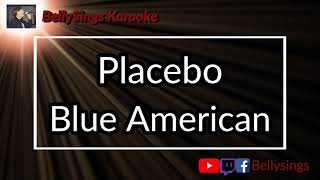 Placebo - Blue American (Karaoke)
