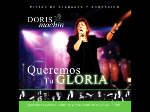 Doris Machin - La Gloria Del Señor