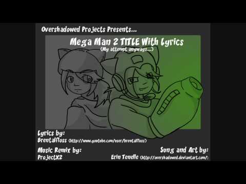 Megaman Intro 2 w/lyrics - Overshadowed