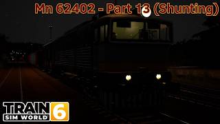 Mn 62402 - Part 13 (Shunting) - Liberec - Stara Paká - Class 750 - Train Sim World 6