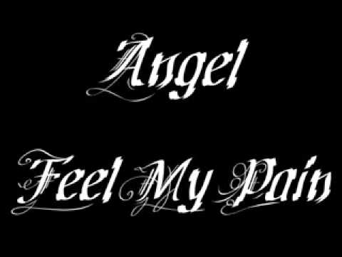 Feel My Pain - Angel