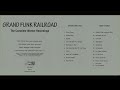 Grand Funk Railroad   The Complete Warner Recordings   Track 3  Testify
