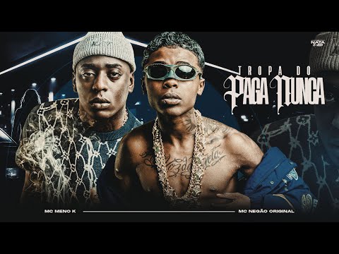TROPA DO PAGA NUNCA - Mc Meno K e Mc Negão Original (Kotim)