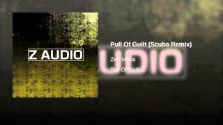 Pull Of Guilt (Scuba Remix)