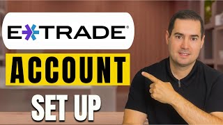 How to Open a Brokerage Account on ETRADE: Step-by-Step Guide