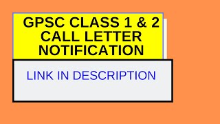 GPSC Class 1-2  Call letter Notification || Download link in description