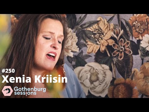Xenia Kriisin - Dyngan // Gothenburg Sessions #250